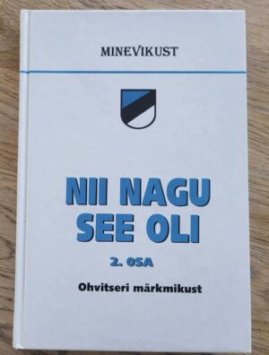 Nii nagu see oli (2. osa) - ohvitseri märkmikust
