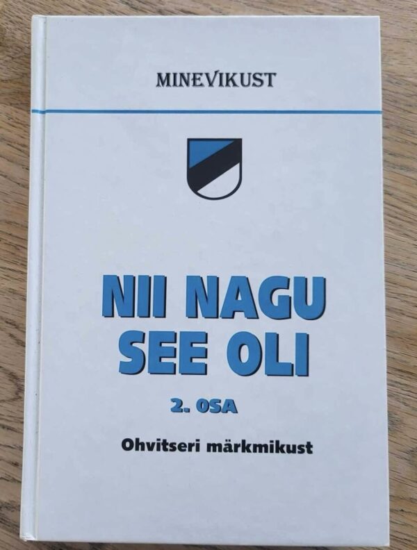 Nii nagu see oli (2. osa) - ohvitseri märkmikust