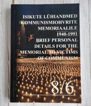 Isikute lühiandmed Eesti kommunismiohvrite memoriaalile 1940-1991