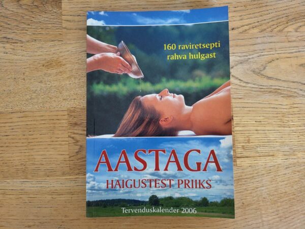 Aastaga haigustest priiks Tervenduskalender 2006