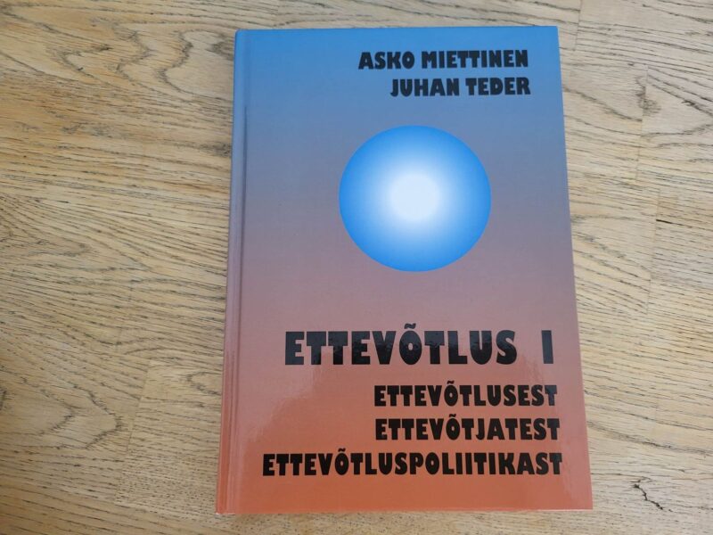 100017928 Ettevõtlus I . Asko Miettinen ja Juhan Teder