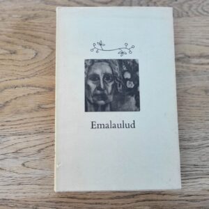 Emalaulud Luuletusi emast ja emale