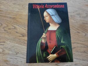 Vittoria Accorombona . Ludwig Tieck