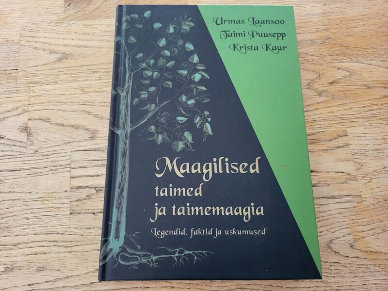 100286098 Maagilised taimed ja taimemaagia . Krista Kaur Urmas Laansoo