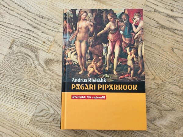 Pagari piparkook . Andrus Kivirähk