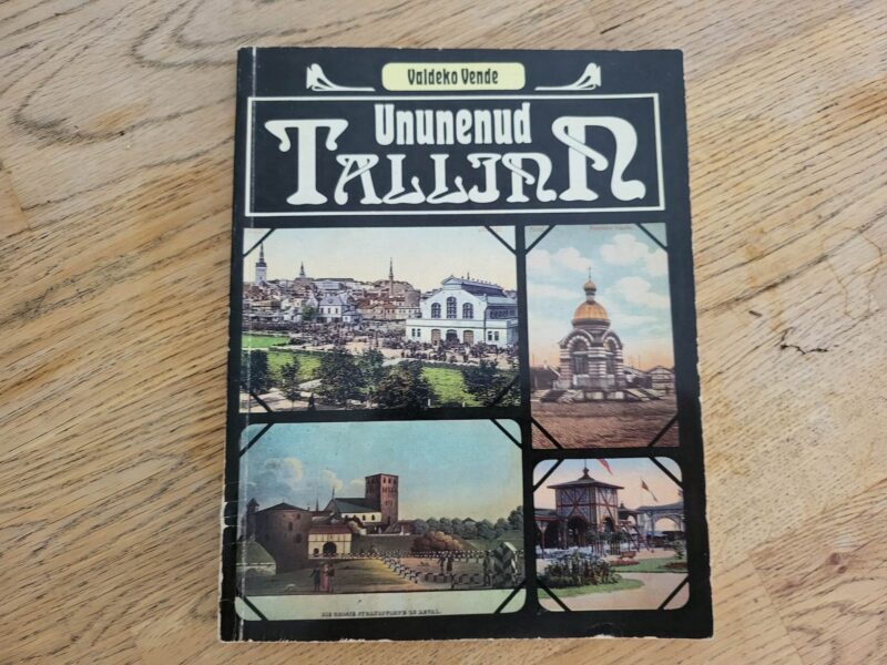 Ununenud Tallinn . Valdeko Vende