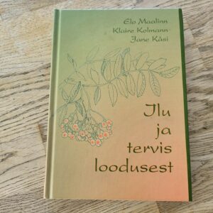 Ilu ja tervis loodusest