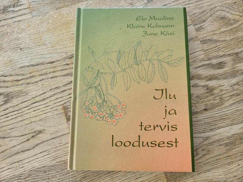 100413761 Ilu ja tervis loodusest