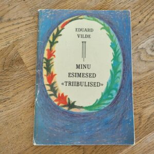 Minu esimesed triibulised . Eduard Vilde