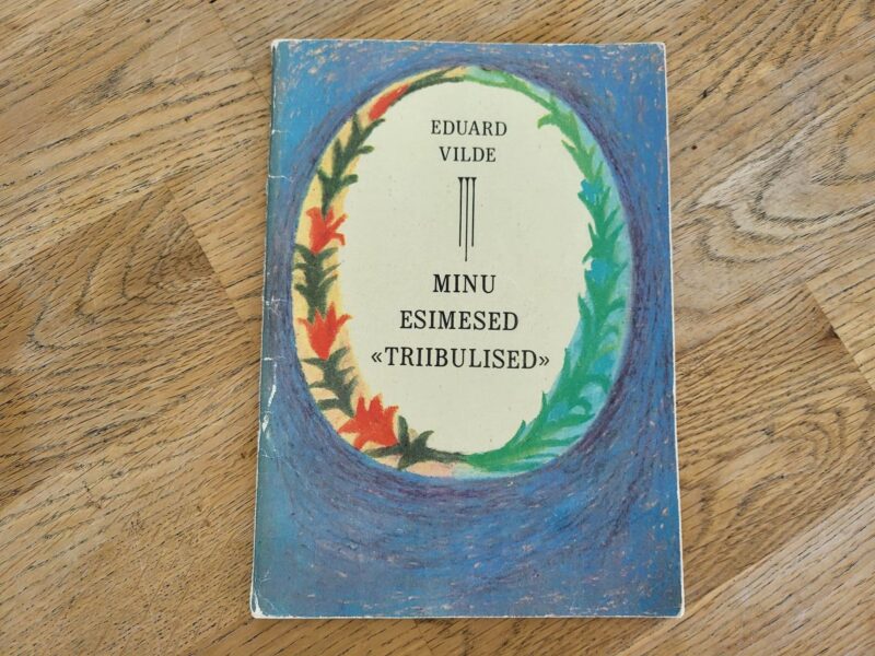 100433514 Minu esimesed triibulised . Eduard Vilde