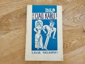 Ciao Karli . Heinz Valk