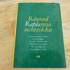 Rännud Raplamaa minevikku . Hans TreimannjaTiina Treimann
