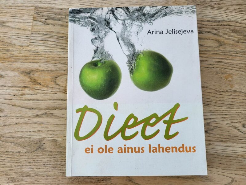Dieet ei ole ainus lahendus . Arina Jelisejeva