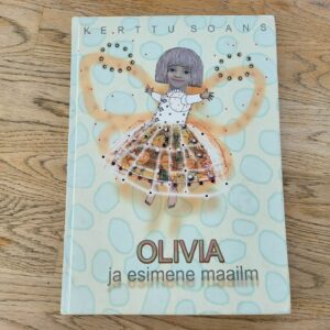 Olivia ja esimene maailm . Kerttu Soans