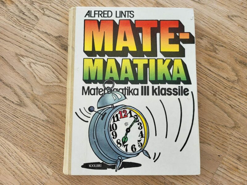 100513761 Matemaatika III klassile . Alfred Lints
