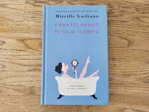 Prantslannad ei vaja iluoppe . Mireille Guiliano