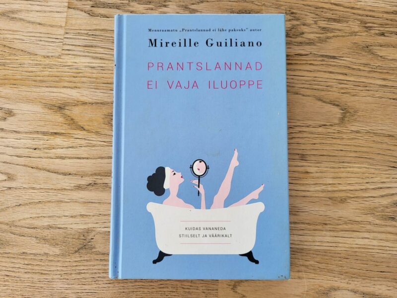 100513902 Prantslannad ei vaja iluoppe . Mireille Guiliano