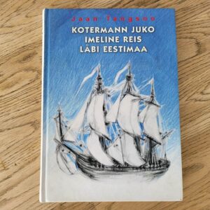 Kotermann Juko imeline reis läbi Eestimaa . Jaan Tangsoo