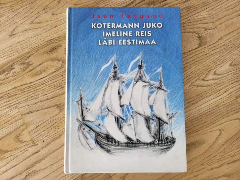 100516954 Kotermann Juko imeline reis läbi Eestimaa . Jaan Tangsoo