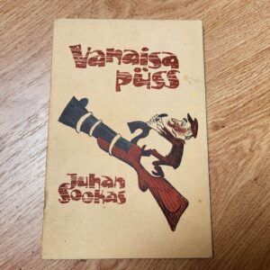 100547828 Vanaisa püss . Jahimehejutte ja muid naljalugusid . J.Sookas