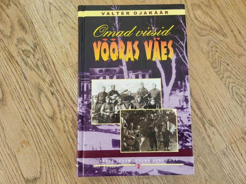 100580135 Omad viisid võõras väes . Valter Ojakäär