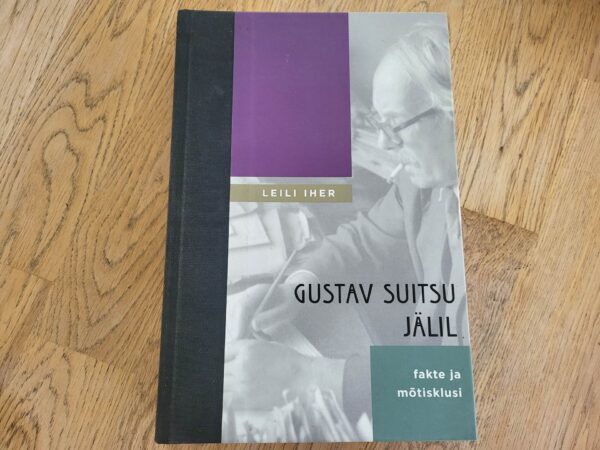 Gustav Suitsu jälil . Leili Iher