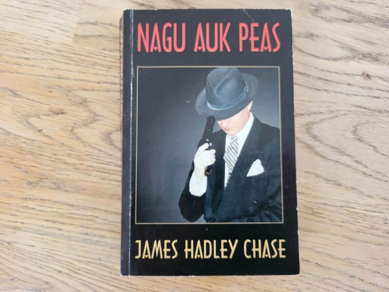 Nagu auk peas . James Hadley Chase