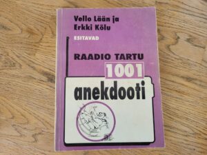 1001 anekdooti . Erkki Kõlu ja Vello Lään