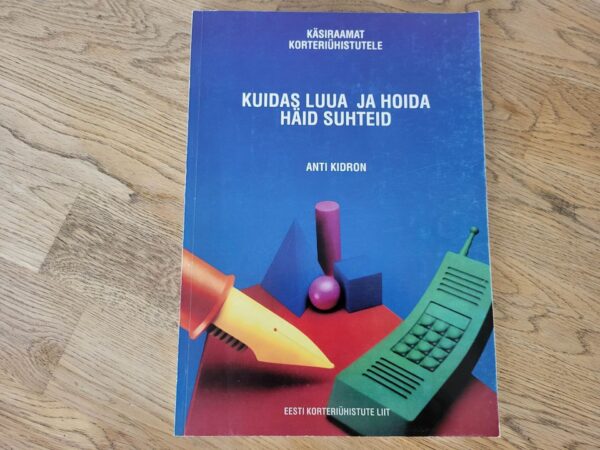 100610062 Kuidas luua ja hoida häid suhteid . Anti Kidron