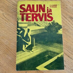 100656092 Saun ja tervis . Elmut Laane ja Rein Suija