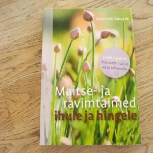 100656800 Maitse- ja ravimtaimed ihule ja hingele . Burkhard Bohne