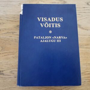Visadus võitis  . Pataljon Narva ajalugu III