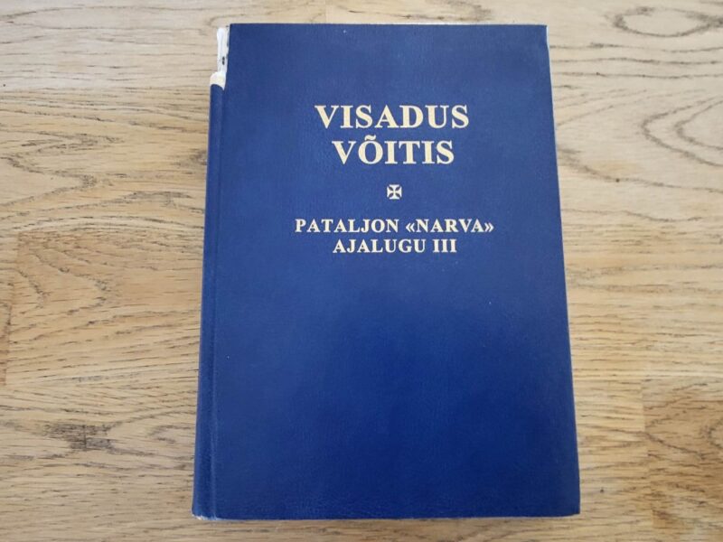 100656990 Visadus võitis . Pataljon Narva ajalugu III