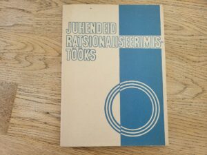 Juhendeid ratsionaliseerimistööks . Edmund Rokk