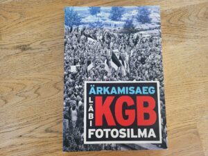 Ärkamisaeg läbi KGB fotosilma . Urmas Allik