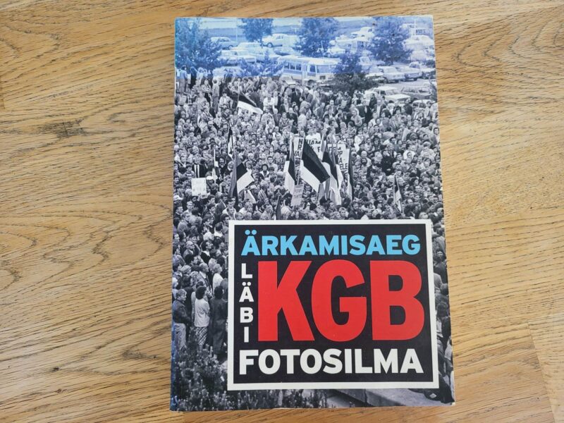 100658181 Ärkamisaeg läbi KGB fotosilma . Urmas Allik