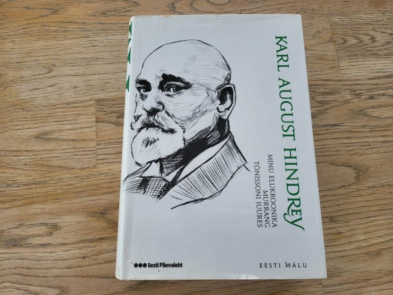 100678069 Minu elukroonika Murrang Tõnissoni juures Karl August Hindre