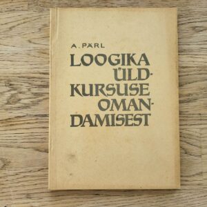 100678829 Loogika üldkursuse omandamisest . Andres Pärl