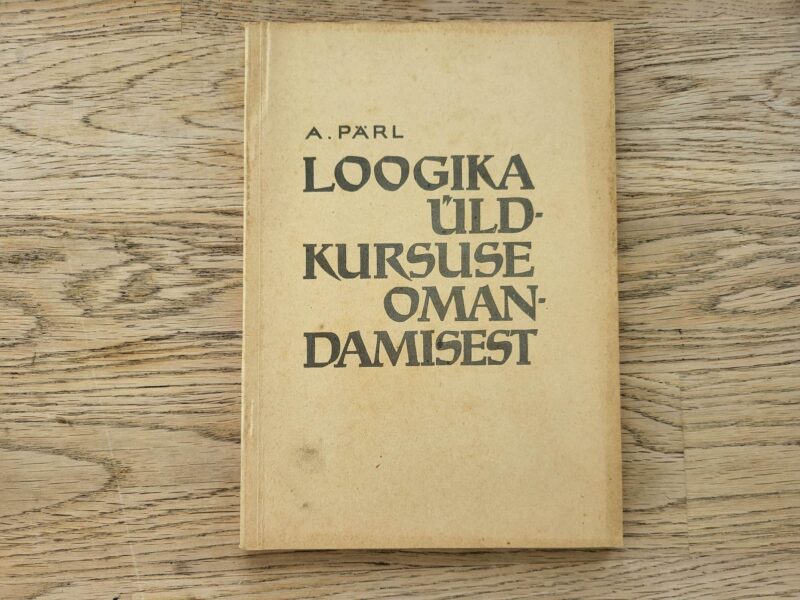 100678829 Loogika üldkursuse omandamisest . Andres Pärl