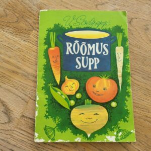 Rõõmus supp . Venda Sõelsepp