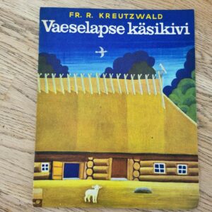 100727435 Vaeselapse käsikivi . Friedrich Reinhold Kreutzwald