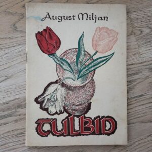 Tulbid . August Miljan