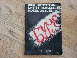 Piletita külmale maale . Peep Kärp