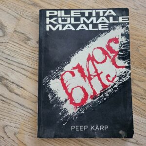 100729589 Piletita külmale maale . Peep Kärp