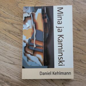 Mina ja Kaminski . Daniel Kehlmann
