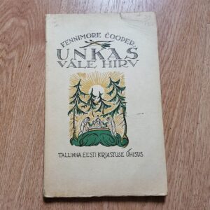 Unkas, väle hirv . Nahksuka jutud . Fennimore Cooper