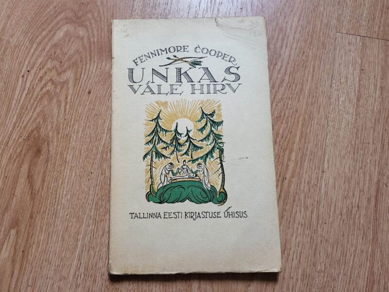 100806976 Unkas, väle hirv . Nahksuka jutud . Fennimore Cooper
