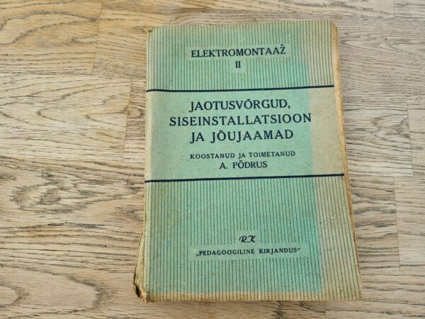 Elektromontaaž II . Jaotusvõrgud . Albrecht Põdrus