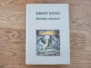 Rändaja õhtulaul . Ernst Enno