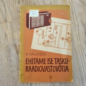 100808054 Ehitame ise tasku-raadiovastuvõtja . Villu Halliksoo